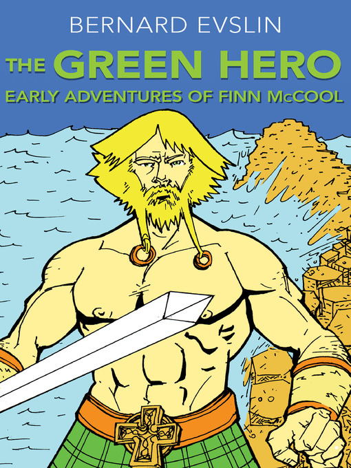 Title details for The Green Hero by Bernard Evslin - Available